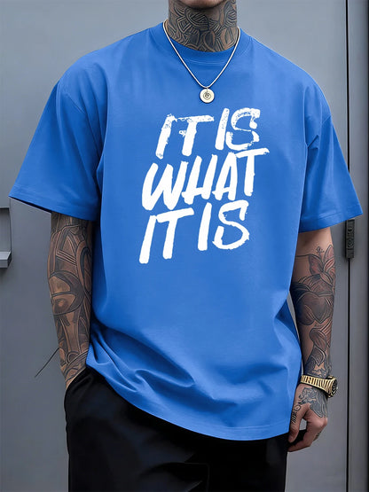 It Is What It Is Art Letter Prints Cotton T-Shirts Mens Summer Soft Oversize T Shirt O-Neck Short Sleeve Tops Basic Male Clothes