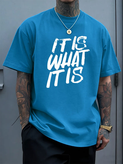 It Is What It Is Art Letter Prints Cotton T-Shirts Mens Summer Soft Oversize T Shirt O-Neck Short Sleeve Tops Basic Male Clothes
