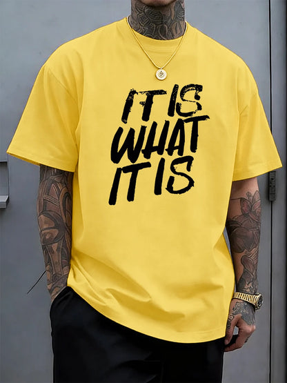 It Is What It Is Art Letter Prints Cotton T-Shirts Mens Summer Soft Oversize T Shirt O-Neck Short Sleeve Tops Basic Male Clothes